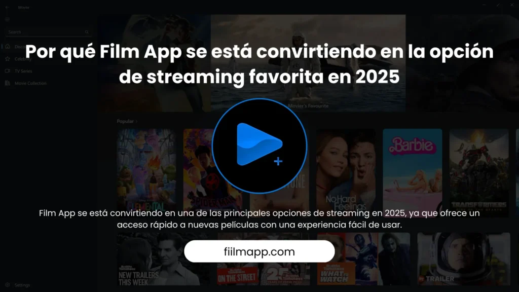 Por qué Film App se está convirtiendo en la opción de streaming favorita en 2025