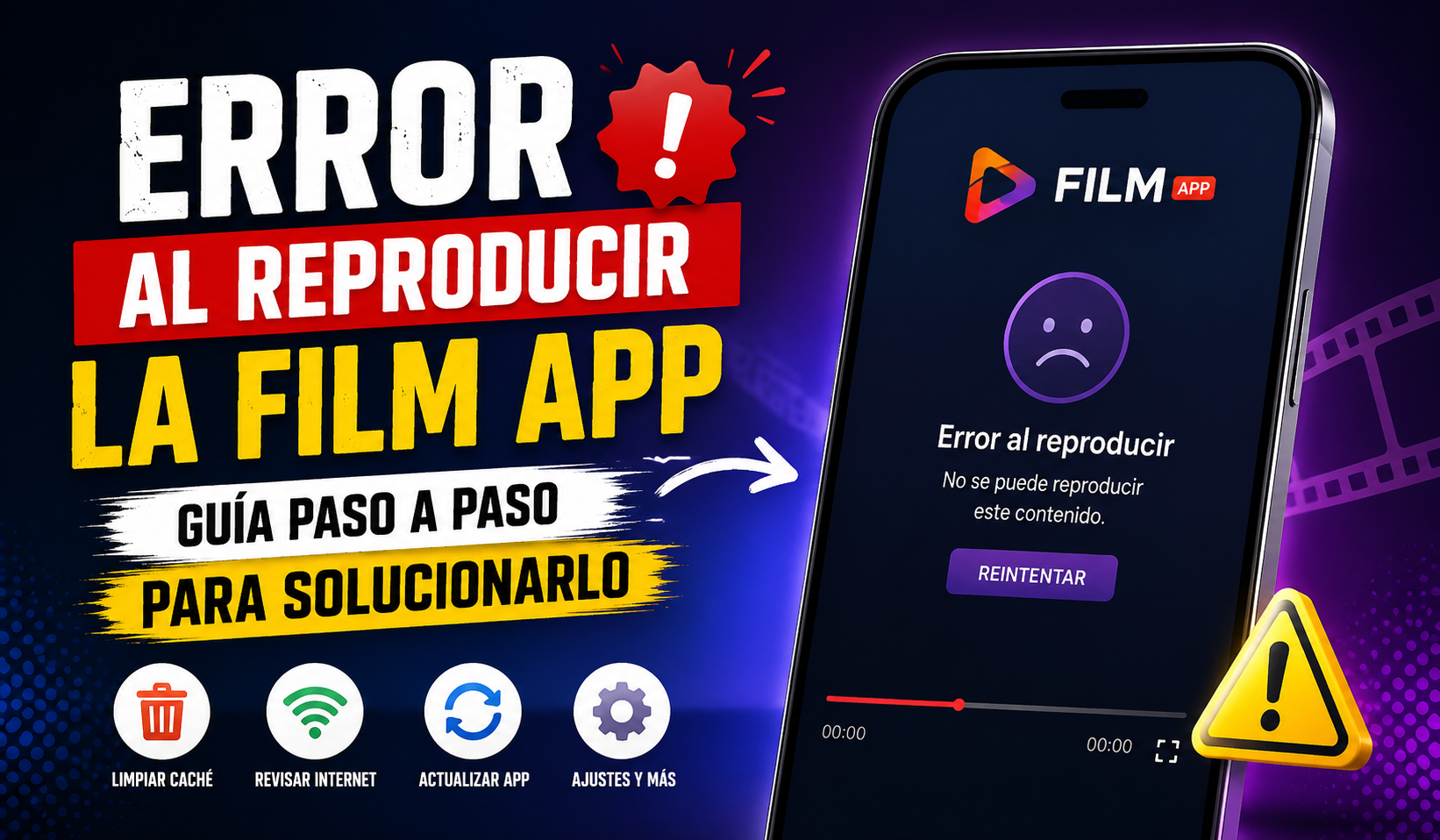 Error al reproducir la Film App: Guía paso a paso para solucionarlo